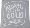Glitter Canva - Baby It's cold Outside - Zilver - Decoratie - Muur - Schilderij