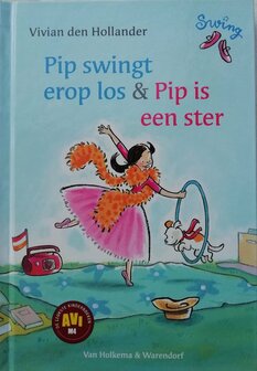 Pip swingt erop los &amp; Pip is een ster - Vivian den Hollander