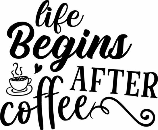 Raamstickers - Life Begins After Coffee - Muurstickers - Kunststof - Zwart/Wit - 29 x 27cm