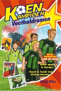 Koen Kampioen Voetbaldromen Koen Kampioen Voetbaldromen